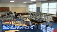 Delaware joins lawsuit against Trump administration over education cuts