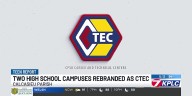 Two Calcasieu high school campuses rebranded as ‘CTEC’