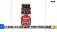 Dollar General recalls Clover Valley coffee due to glass fragments