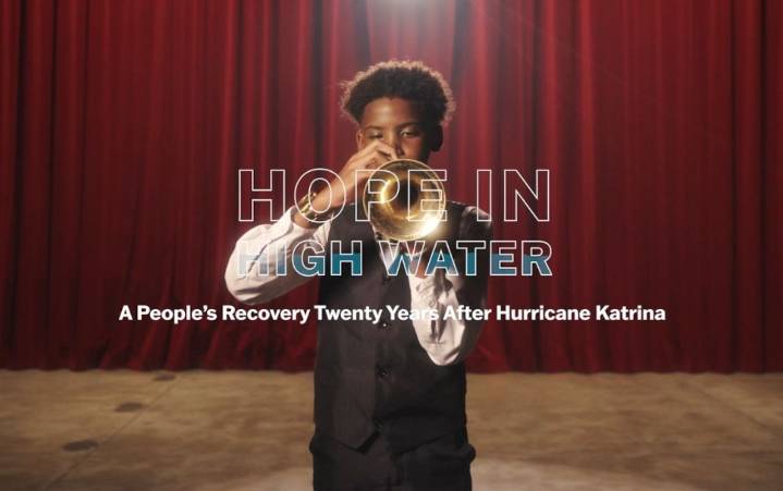 How to stream ‘Hope in High Water: A People’s Recovery Twenty Years After Hurricane Katrina’