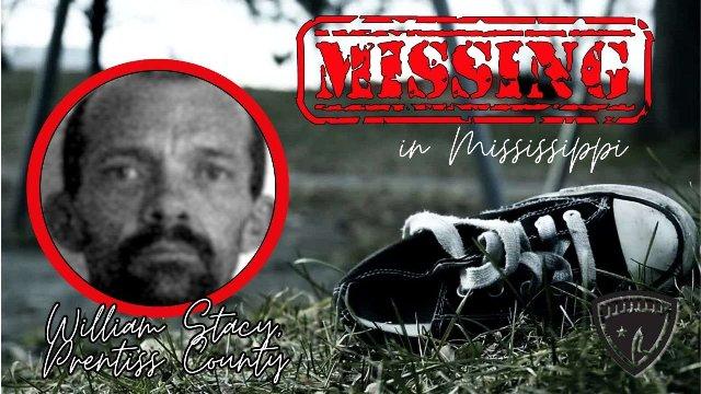 MISSING IN MISSISSIPPI: William Stacy, Prentiss County