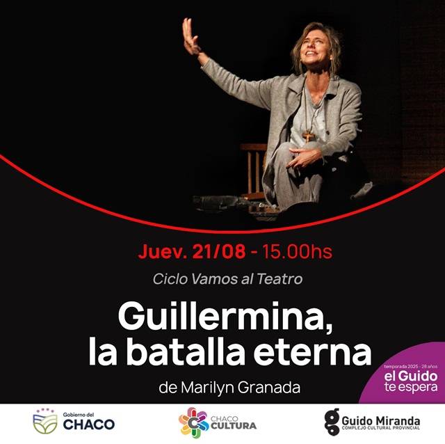 RESISTENCIA: Presentarán “Guillermina, La Batalla Eterna”, Obra De Marilyn Granada Sobra La Cultura Wichi