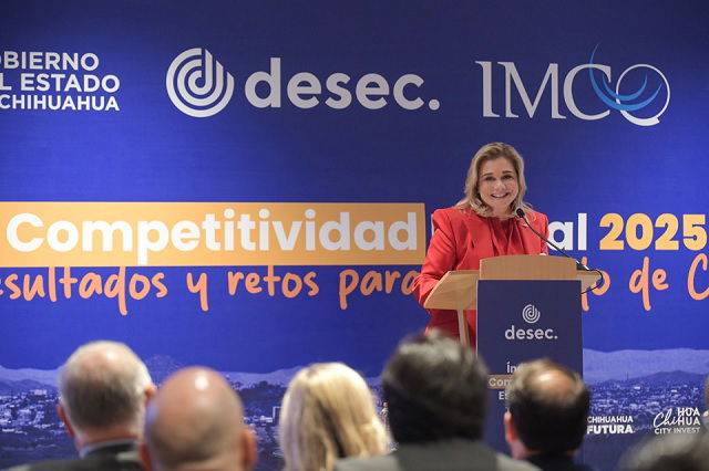 Chihuahua avanza una posición en Índice de Competitividad Nacional