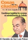Cosas de la Ciudad; Cuestionan legalidad de recursos en administración de Galindo