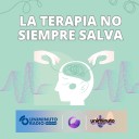 La Terapia No Siempre Salva: Hablemos Sin Filtros de la Salud Mental