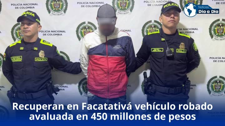 Recuperan en Facatativá vehículo robado con mercancía avaluada en 450 millones de pesos