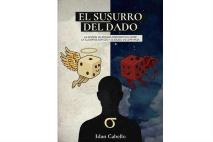 Libro sobre gestión de riesgos "El susurro del dado" llega bajo la autoría de Idán Cabello