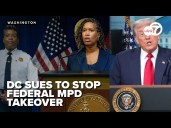 WATCH: DC Attorney General sues to stop Trump Administration takeover of police department