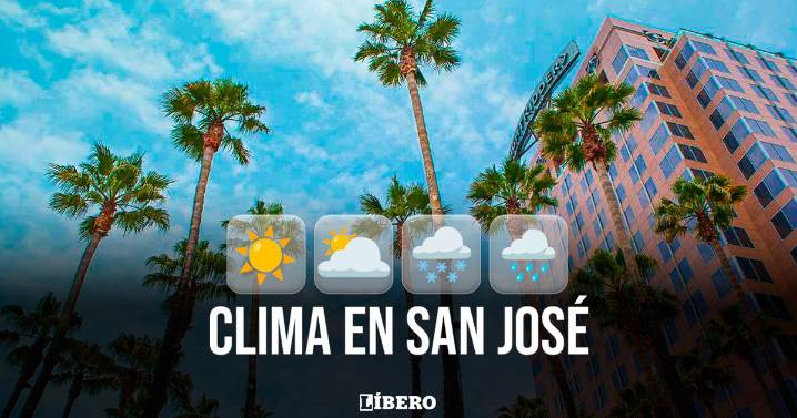 Clima de hoy en San José: pronóstico para el 15 de agosto, vía NWS