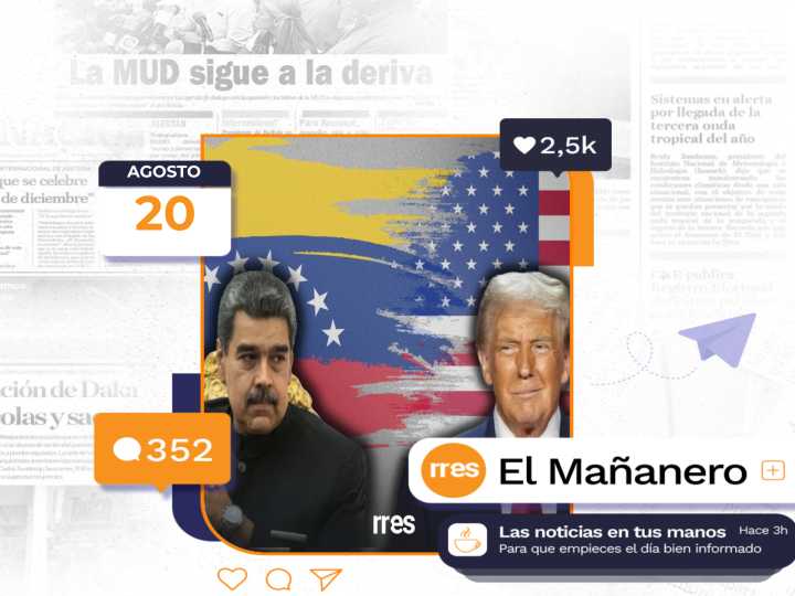 El Mañanero del 20 de agosto: la compleja diplomacia de EEUU con Maduro y más noticias