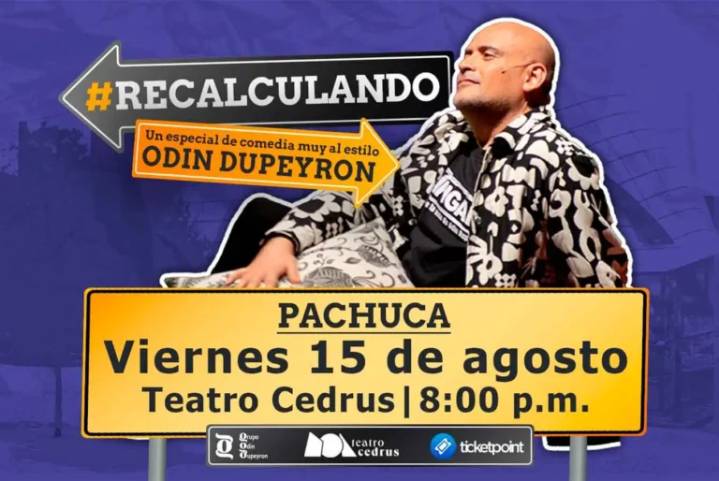 Fecha y lugar para ver “Recalculando” de Odin Dupeyrón en Pachuca