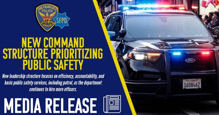 SFPD Announces New Command Structure Focused On Public Safety