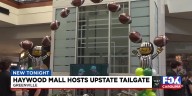 Haywood Mall hosts Upstate tailgate