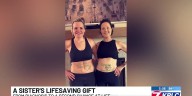 From a diagnosis to a second chance at life, a sister’s lifesaving gift