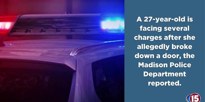 Madison Police arrest woman for allegedly breaking down a door