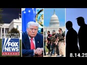 Fox News Highlights - August 14th, 2025