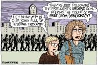 Cartoonist’s take: ‘Federal troops to keep us free from democracy’