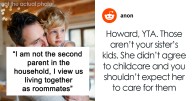 Guy Accuses Sister Of Being “A Stranger” To His Kids After She Refuses Childcare Duties