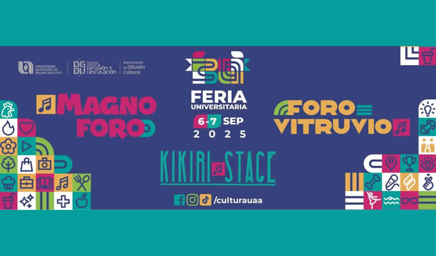 Foros, Talento y más de 50 Actividades Culturales Para Todos en la 30° Feria Universitaria de la UAA