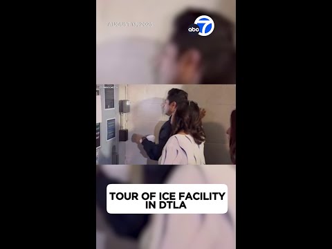 Congress members tour ICE facility in DTLA, describe conditions inside