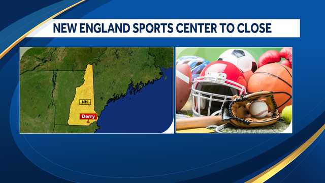 Derry's New England Sports Center to close