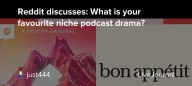 Reddit discusses: What is your favourite niche podcast drama?: ohnotheydidnt