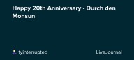 Happy 20th Anniversary - Durch den Monsun: ohnotheydidnt — LiveJournal
