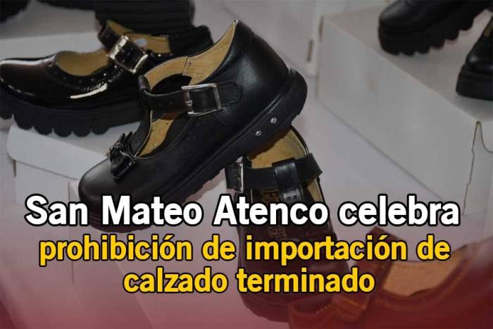 San Mateo Atenco celebra prohibición de importación de calzado terminado