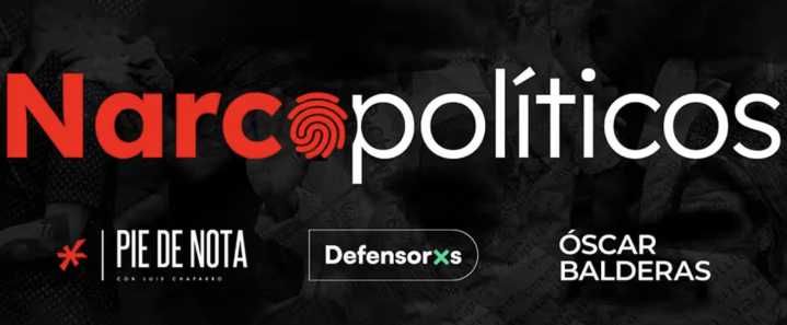 ‘Narcopolíticos’: esta es la lista de funcionarios con vínculos con el crimen, según periodistas