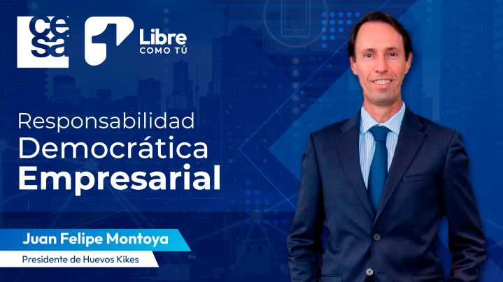 “Necesitamos darle un empuje al campo para crecer”: Juan Felipe Montoya, presidente de Huevos Kikes