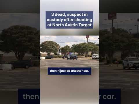 3 dead in shooting at North Austin, suspect detained after stealing two vehicles