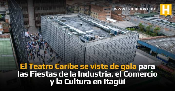 El Teatro Caribe se viste de gala para las Fiestas de la Industria, el...