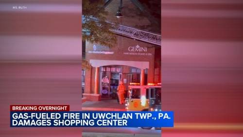 Gas-fueled fire damages shopping center in Uwchlan Township, Chester County