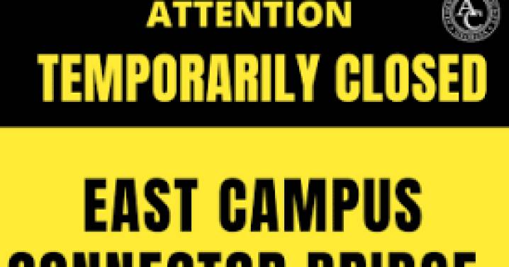 East Campus Connector Bridge to temporarily close for maintenance