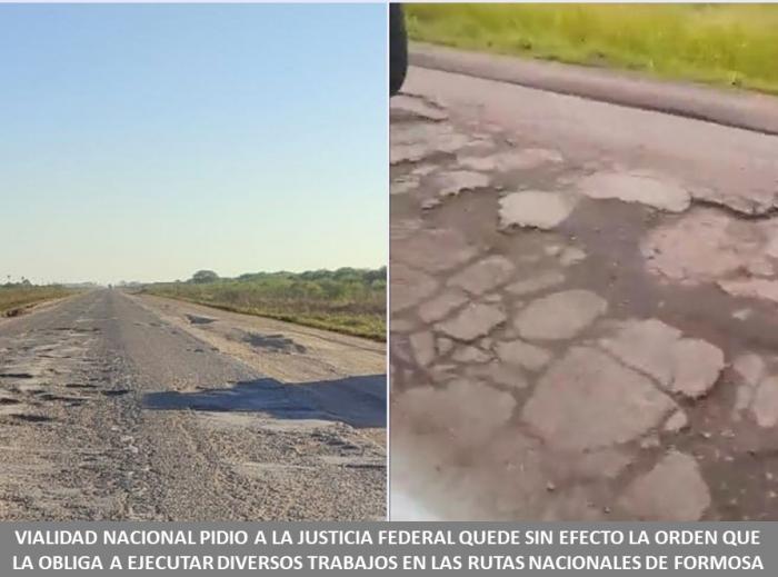 VIALIDAD NACIONAL PIDIO A LA JUSTICIA FEDERAL QUEDE SIN EFECTO LA ORDEN QUE LA OBLIGA A EJECUTAR DIVERSOS TRABAJOS EN LAS RUTAS NACIONALES DE FORMOSA