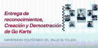 Entrega de Reconocimientos a los Estudiantes que realizaron la Creación de Go Karts
