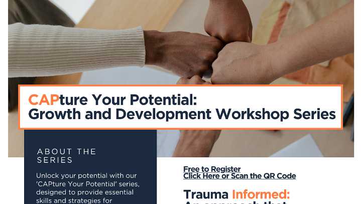 CAPture Your Potential Professional Development Series - Trauma Informed 