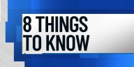 8 Things to Know 8/21