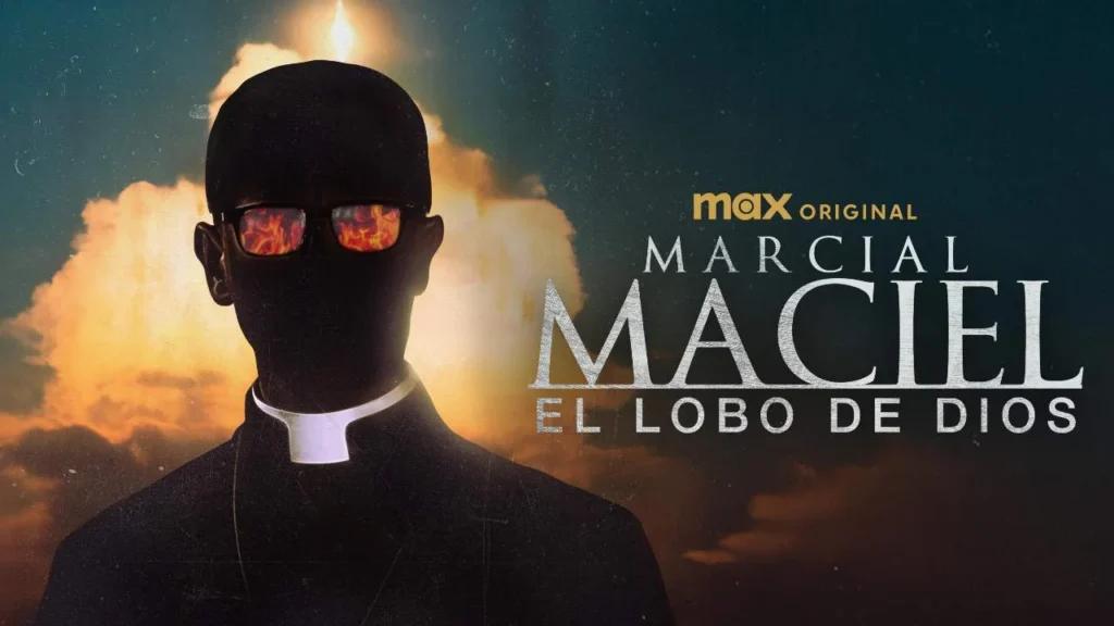 HBO Max revive décadas de abuso con 'Marcial Maciel: El Lobo de Dios'