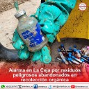 Alarma en La Ceja por residuos peligrosos abandonados en recolección orgánica