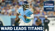 TITANS SQUAD SHOW: Cam Ward EXCITES, Van Jefferson REDEMPTION in preseason finale