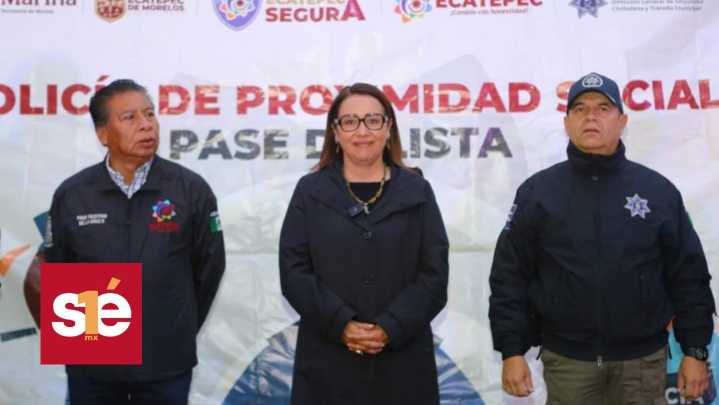 Refuerzan seguridad en Ecatepec con Marina, Guardia Nacional y policía municipal