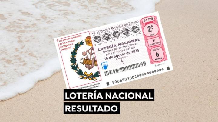 Sorteo Lotería Nacional en directo: Comprobar décimo hoy sábado 16 de agosto