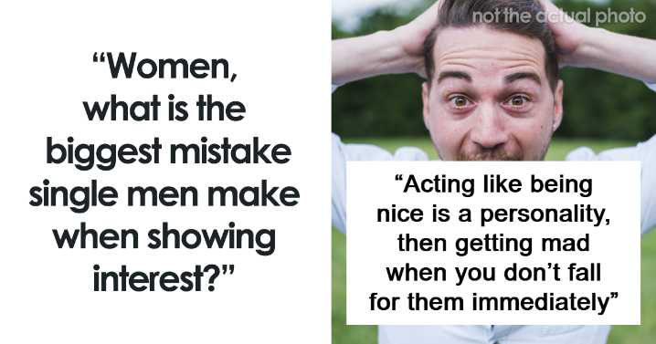 26 Single Male Behaviors That Destroy Any Hope For Romance, According To These Women