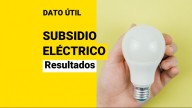 ¿Postulaste al Subsidio Eléctrico? Conoce dónde revisar si resultaste beneficiario