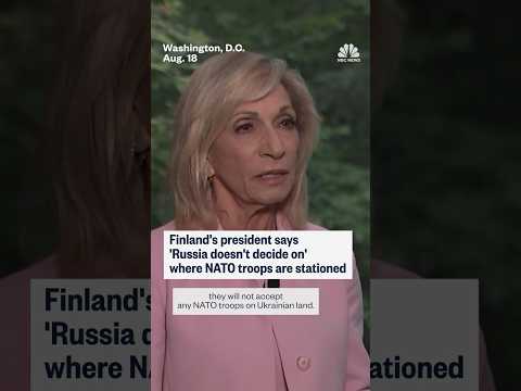 Finland's president says 'Russia doesn't decide on' where NATO troops are stationed