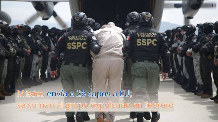 México envió a 26 capos a EU por seguridad nacional