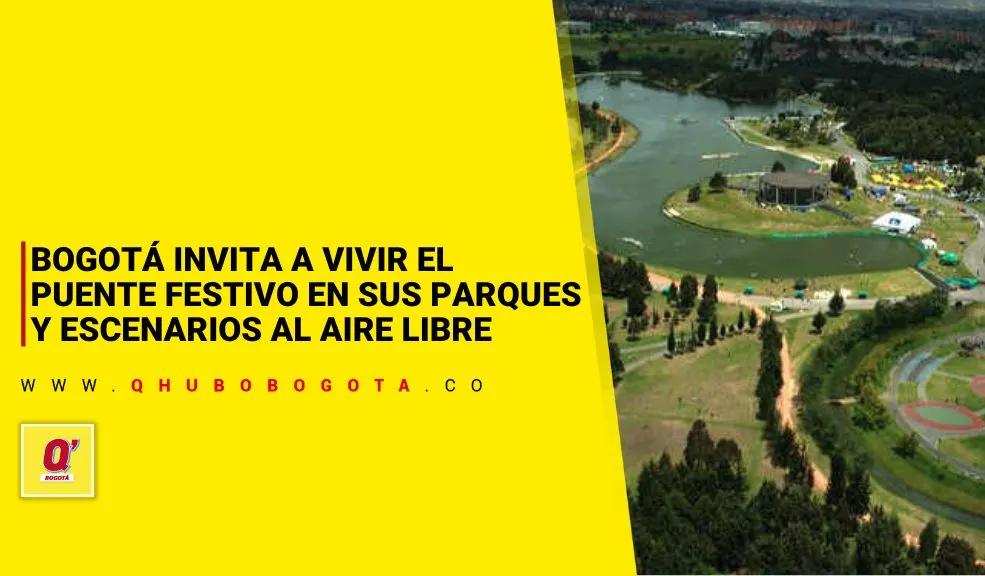 Bogotá invita a vivir el puente festivo en sus parques y escenarios al aire libre