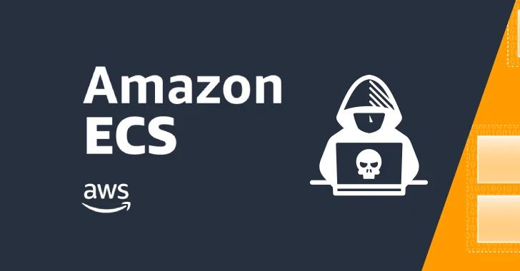 Researchers Uncover ECScape Flaw in Amazon ECS Enabling Cross