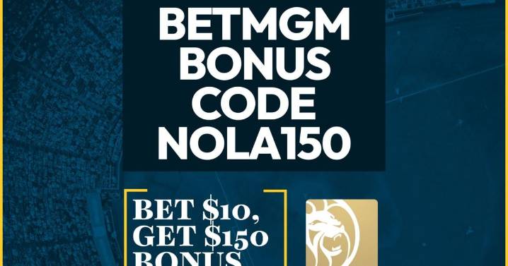 BetMGM Bonus Code NOLA150: Collect $150 MLB, NFL Promo
